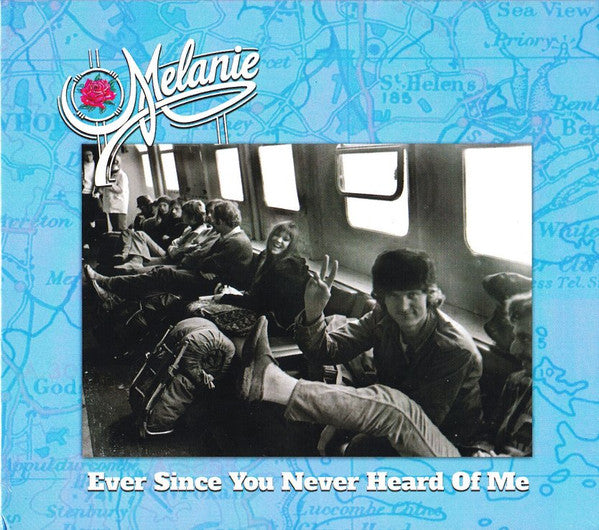MELANIE - EVER SINCE YOU NEVER HEARD OF ME