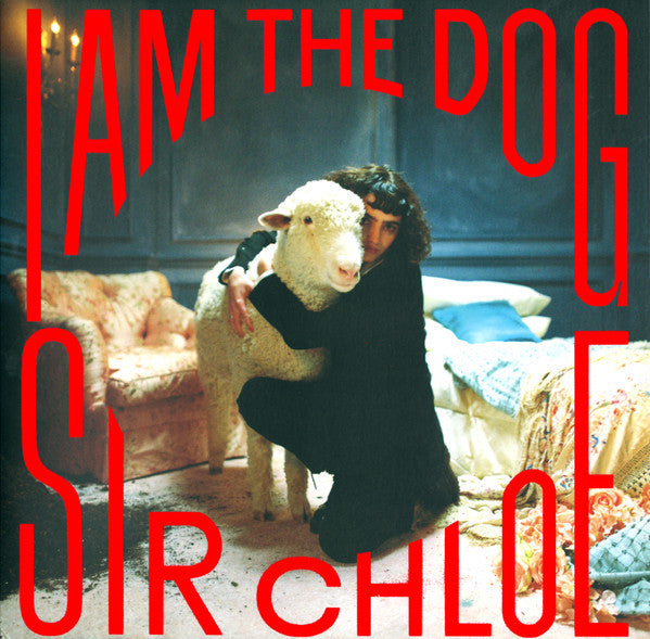 SIR CHLOE - I AM THE DOG