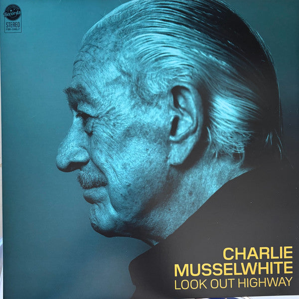 MUSSELWHITE,CHARLIE - LOOK OUT HIGHWAY (BLUE VINYL)