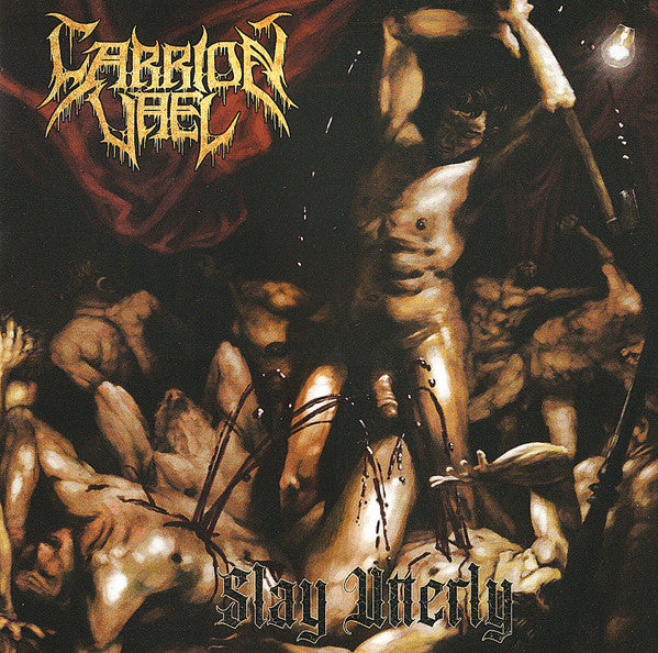 CARRION VAEL - SLAY UTTERLY