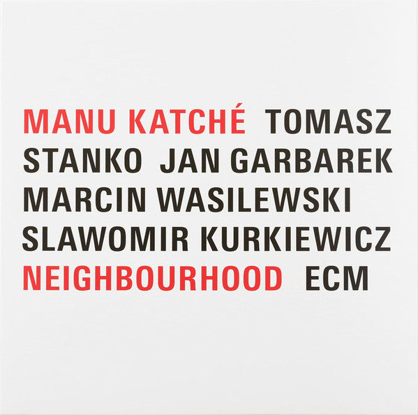 MANU KATCHE - NEIGHBOURHOOD