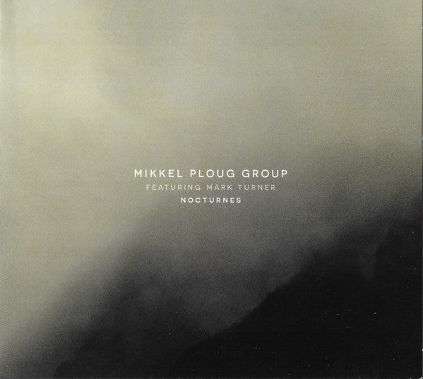 PLOUG,MIKKEL GROUP FEAT MARK TURNER - NOCTURNES