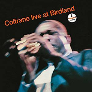 COLTRANE,JOHN - LIVE AT BIRDLAND