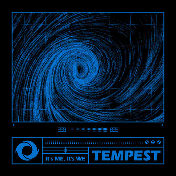 TEMPEST - IT'S ME, IT'S WE