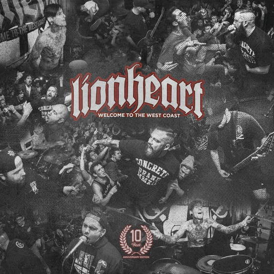 LIONHEART - WELCOME TO THE WEST COAST (10 YEAR ANNIVERSARY)