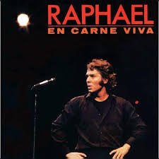 RAPHAEL - EN CARNE VIVA