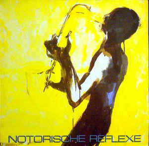 NOTORISCHE REFLEXE - NOTORISCHE REFLEXE
