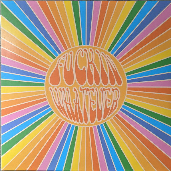 FUCKIN WHATEVER - FUCKIN WHATEVER (YELLOW W/ BLUE SPLATTER VINYL)
