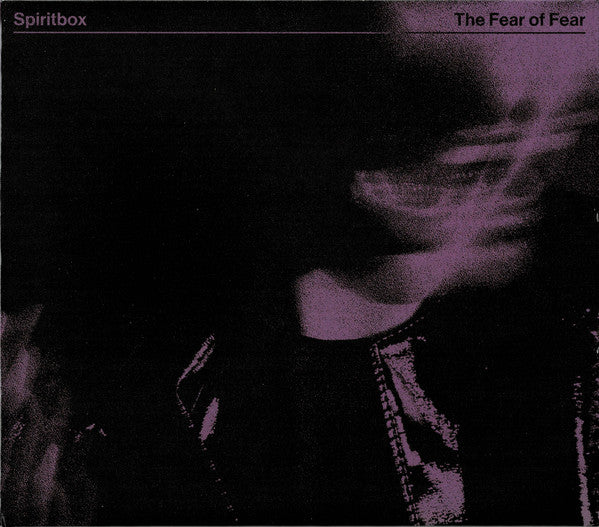 SPIRITBOX - FEAR OF FEAR