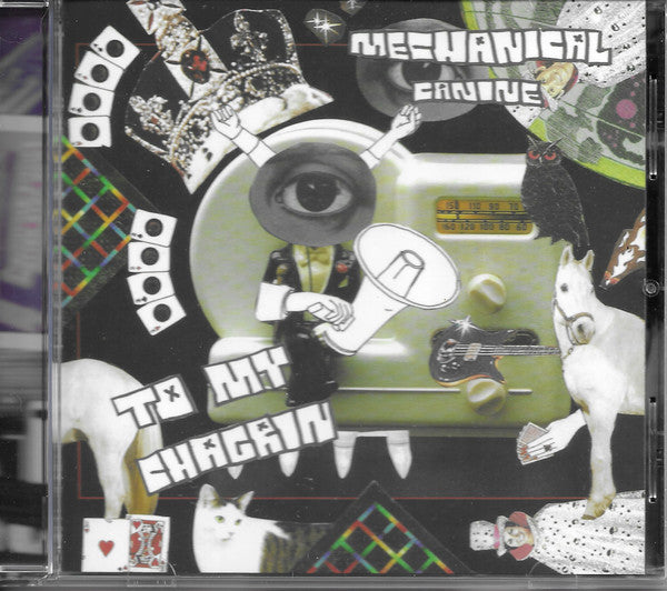 MECHANICAL CANINE - TO MY CHAGRIN