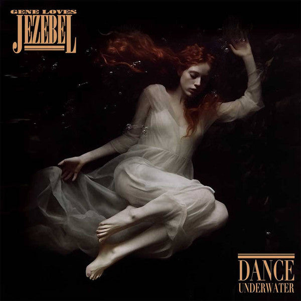 GENE LOVES JEZEBEL - DANCE UNDERWATER