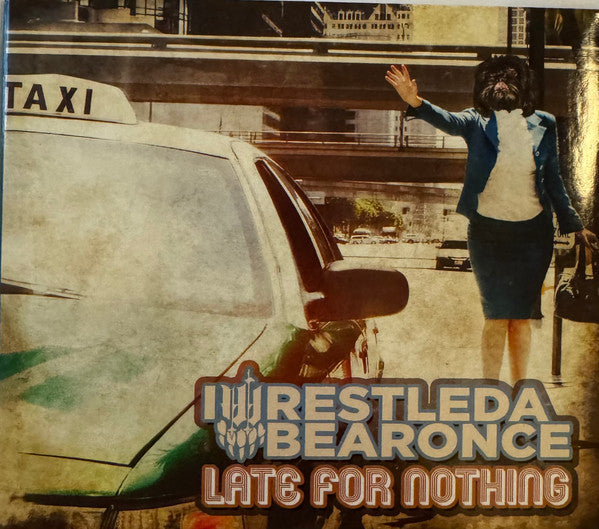 IWRESTLEDABEARONCE - LATE FOR NOTHING