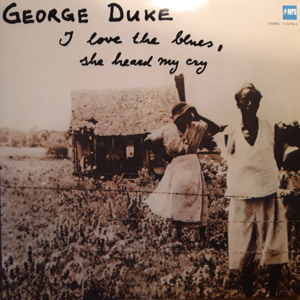 DUKE,GEORGE - I LOVE THE BLUES SHE HEARD MY CRY