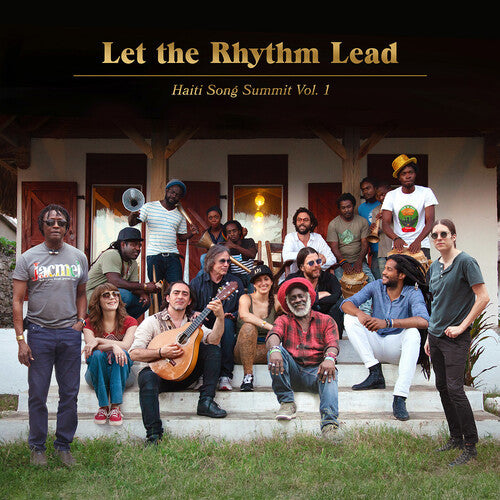 ARTISTS FOR PEACE & JUSTICE - LET THE RHYTHM LEAD: HAITI SONG SUMMIT, VOL. 1