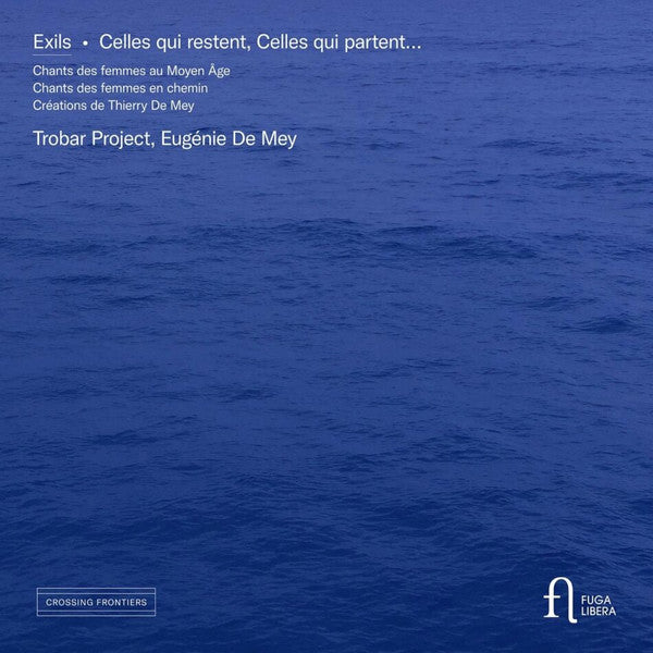 DE MEY,THIERRY - EXILS. CELLES QUI RESTENT, CELLES QUI PARTENT...