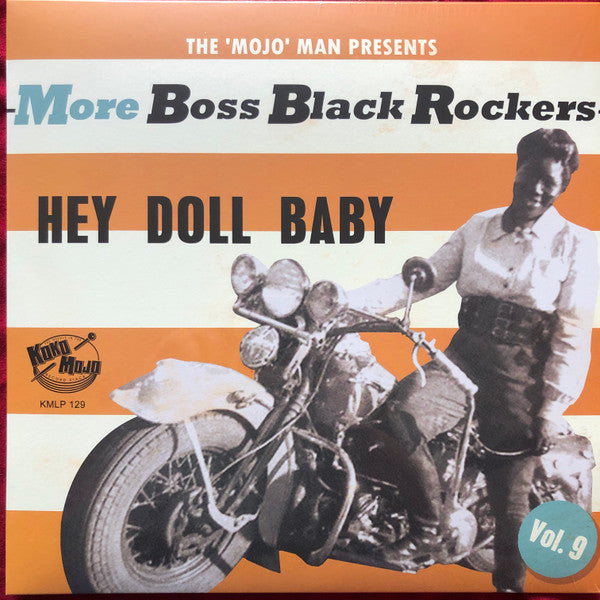 VARIOUS ARTISTS - MORE BOSS BLACK ROCKERS 9: HEY DOLL BABY