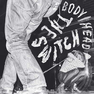 BODY/HEAD - SWITCH