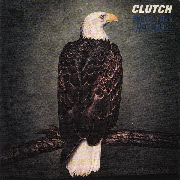 CLUTCH - BOOK OF BAD DECISIONS