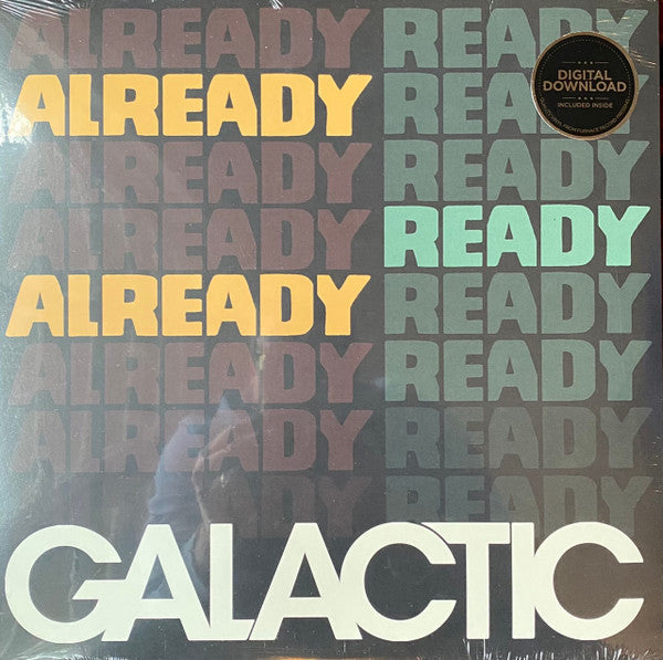 GALACTIC - ALREADY READY ALREADY