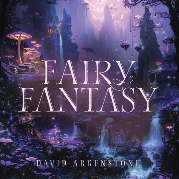 ARKENSTONE,DAVID - FAIRY FANTASY