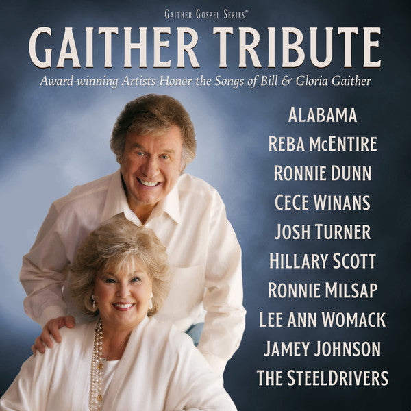 GAITHER - GAITHER TRIBUTE: AWARD-WINNING ARTISTS HONOR SONGS OF BILL & GLORIA