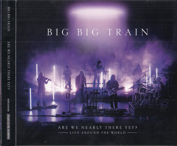BIG BIG TRAIN - ARE WE NEARLY THERE YET? (2CD)