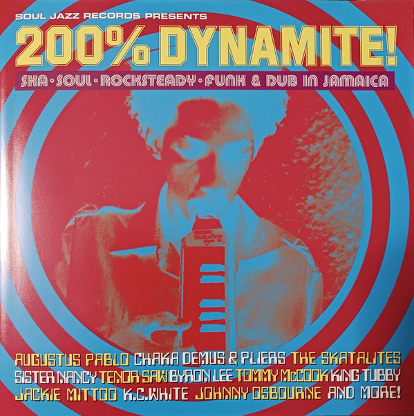 SOUL JAZZ RECORDS PRESENTS - 200% DYNAMITE! SKA, SOUL, ROCKSTEADY, FUNK & DUB IN JAMAICA