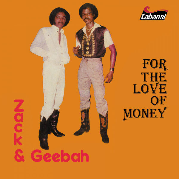 ZACK & GEEBAH - FOR THE LOVE OF MONEY