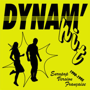 VARIOUS ARTISTS - DYNAM'HIT: EUROPOP VERSION FRANCAISE 1990-1995