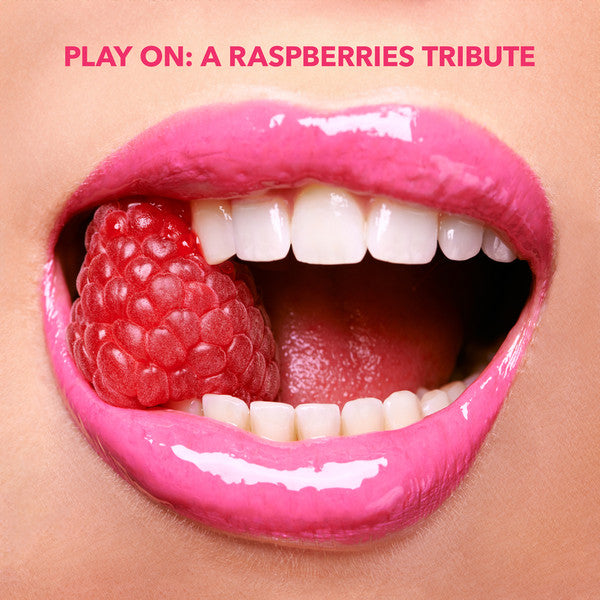 VARIOUS ARTISTS - PLAY ON: A RASPBERRIES TRIBUTE