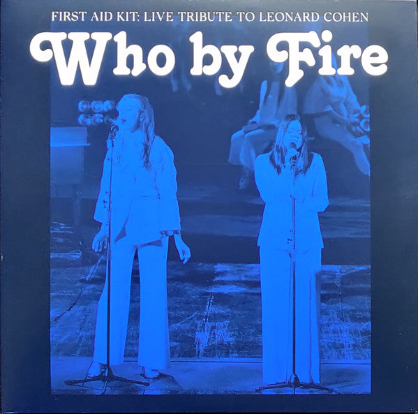 FIRST AID KIT - WHO BY FIRE (BLUE VINYL)