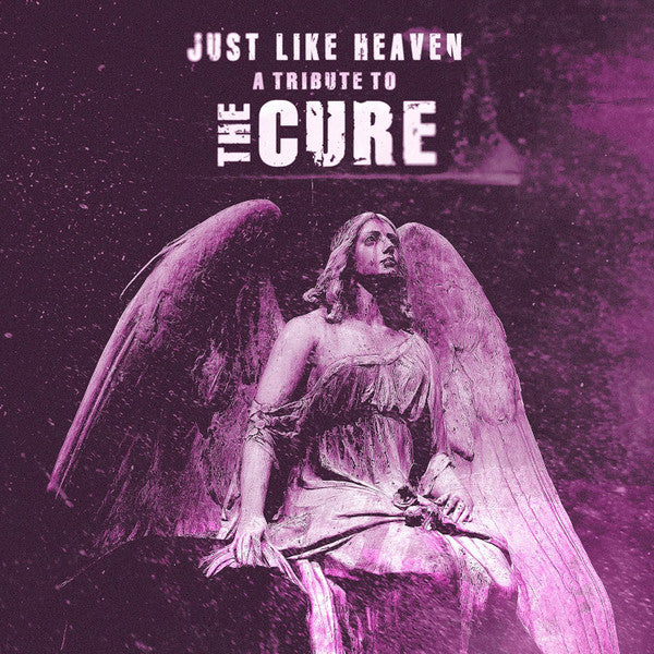 VARIOUS ARTISTS - JUST LIKE HEAVEN - TRIBUTE TO THE CURE (WHITE VINYL)