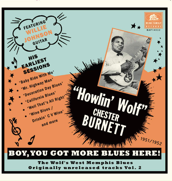 HOWLIN' WOLF - BOY, YOU GOT MORE BLUES HERE!: THE WOLF'S WEST MEMPHIS BLUES, VOL. 2