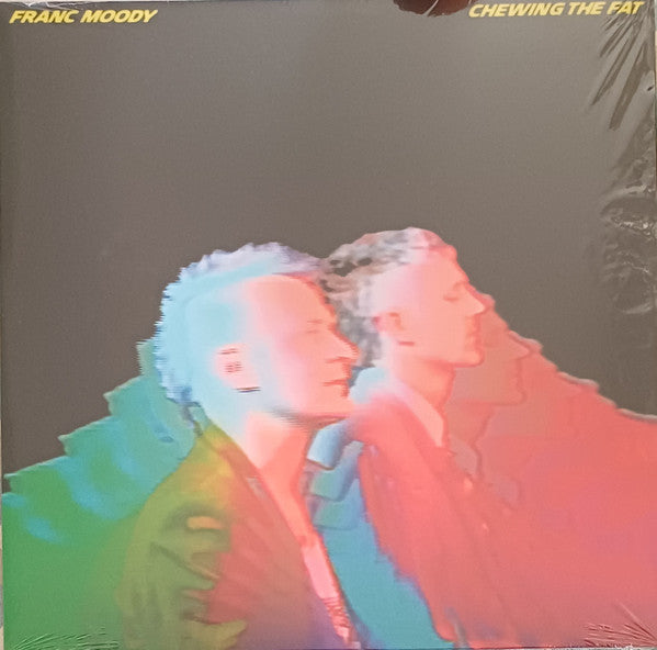 FRANC MOODY - CHEWING THE FAT