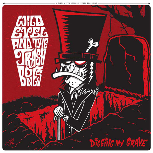 WILD EVEL & THE TRASHBONES - DIGGING MY GRAVE