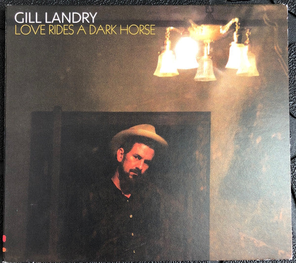 LANDRY GILL - LOVE RIDES A DARK HORSE