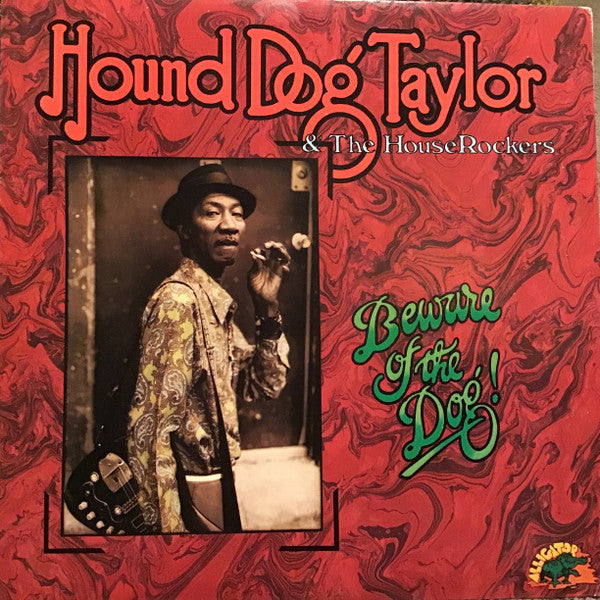 HOUND DOG TAYLOR - BEWARE OF THE DOG