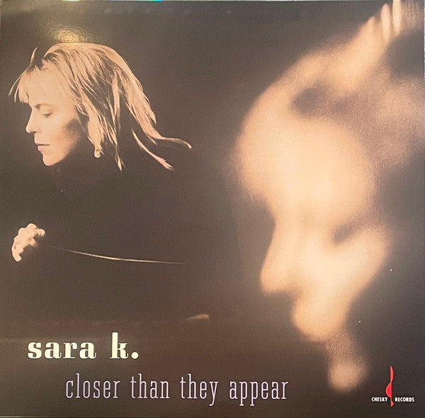 SARA K. - CLOSER THAN THEY APPEAR
