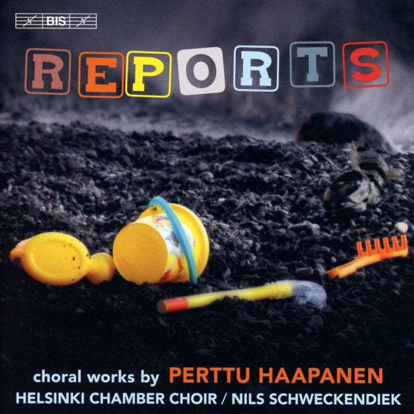 HELSINKI CHAMBER CHOIR - REPORTS - CHORAL WORKS BY PERTTU HAAPANEN