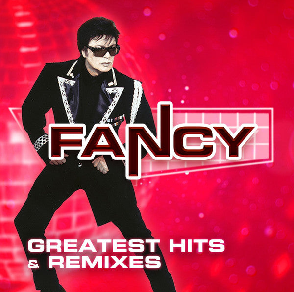 FANCY - GREATEST HITS & REMIXES