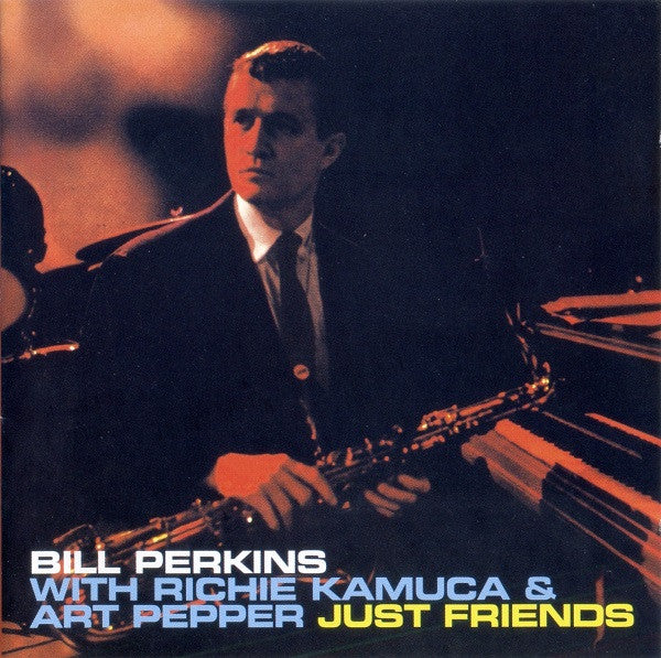 PERKINS BILL / KAMUKA RICHIE / PEPPER ART - JUST FRIENDS (4 BONUS TRACKS)