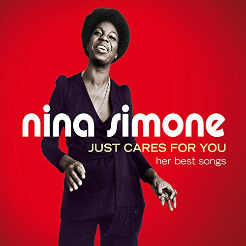 SIMONE,NINA - JUST CARES FOR YOU: HER BEST SONGS