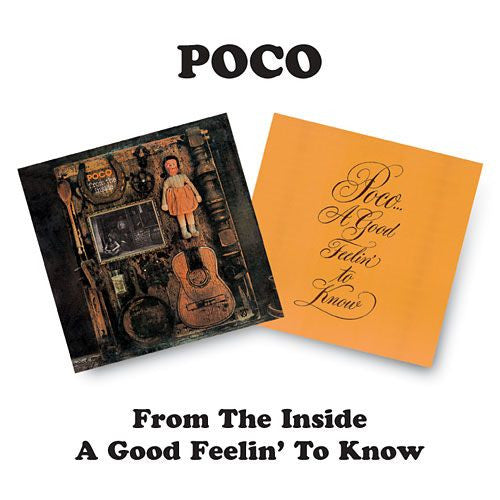 POCO - FROM THE INSIDE / GOOD FEELIN TO KNOW (REMASTERED)