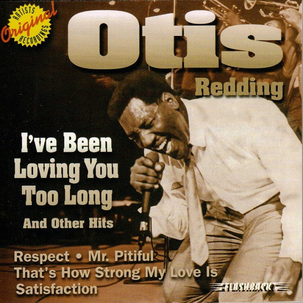 REDDING,OTIS - I'VE BEEN LOVING YOU TOO LONG