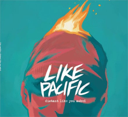 LIKE PACIFIC - DISTANT LIKE YOU ASKED