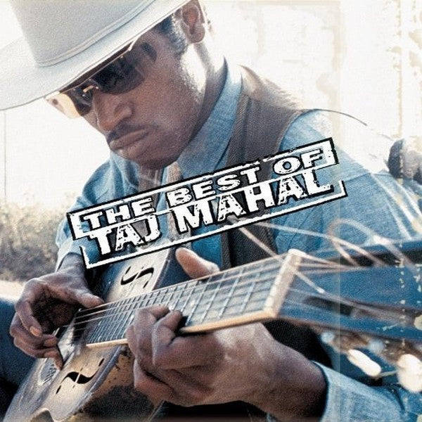 TAJ MAHAL - BEST OF TAJ MAHAL