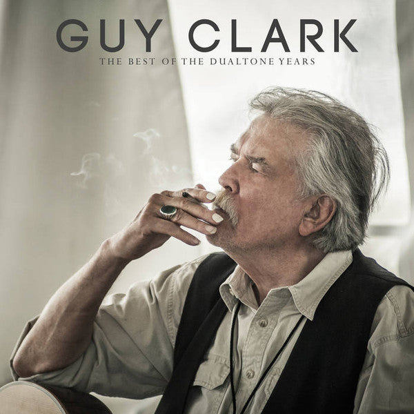 CLARK,GUY - BEST OF THE DUALTONE YEARS