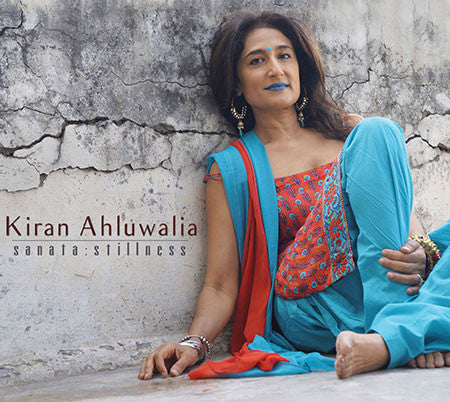 AHLUWALIA KIRAN - SANATA : STILLNESS