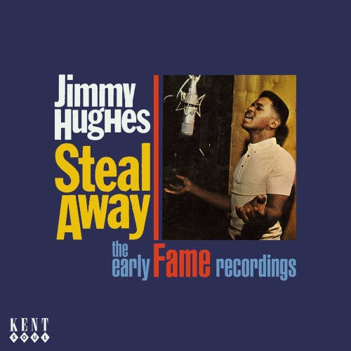 HUGHES JIMMY - STEAL AWAY: EARLY FAME RECORINGS