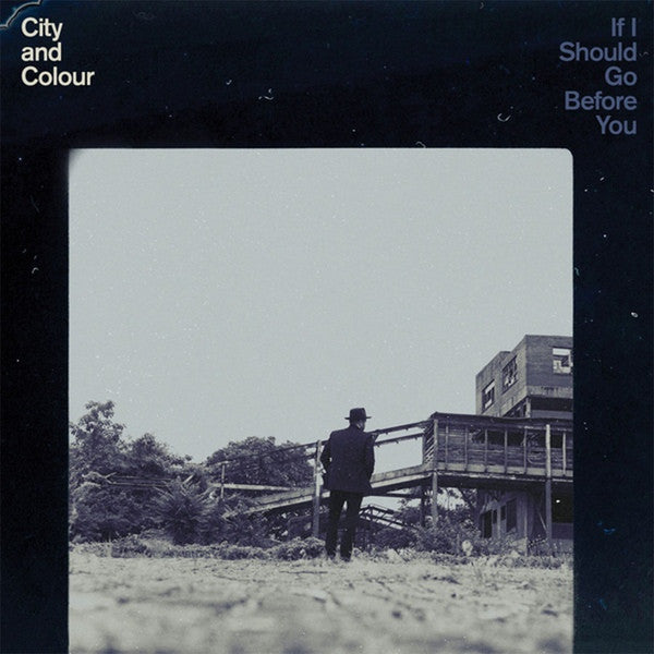 CITY & COLOUR - IF I SHOULD GO BEFORE YOU